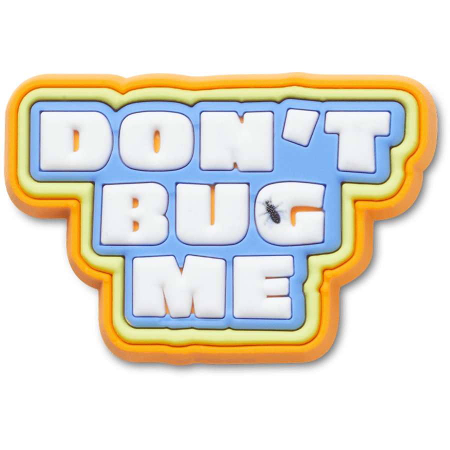 Dont Bug Me Jibbitz™ charms